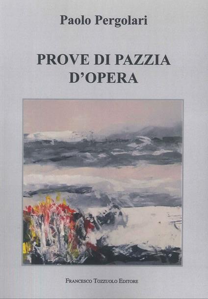 Prove di Pazzia d'Opera - Paolo Pergolari - copertina