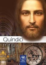 Quindici minuti…