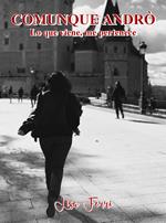 Comunque Andrò. Lo que viene, me pertenece