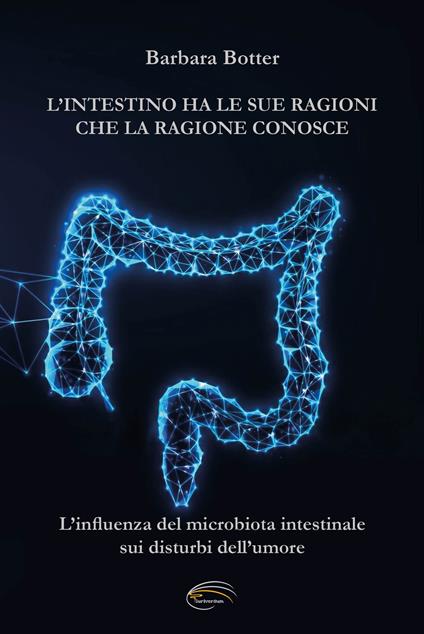 L'intestino ha le sue ragioni che la ragione conosce - Barbara Botter - copertina
