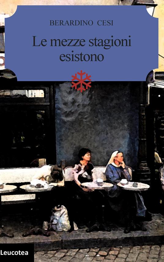 Le mezze stagioni esistono - Berardino Cesi - copertina