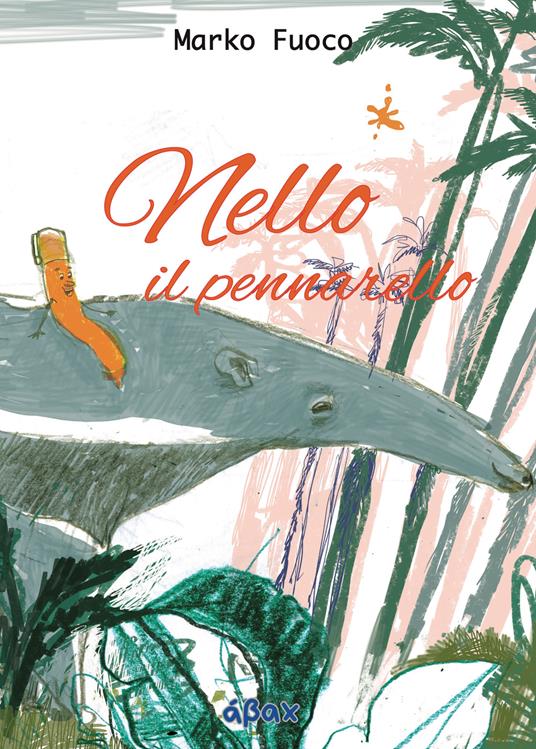 Nello il pennarello - Marko Fuoco - copertina