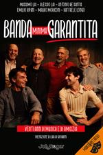 Banda minima garantita. Venti anni di musica e di amicizia. Con Segnalibro