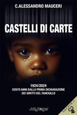 Castelli di carte. 1924/2024 Cento anni dalla prima Dichiarazione dei diritti del fanciullo