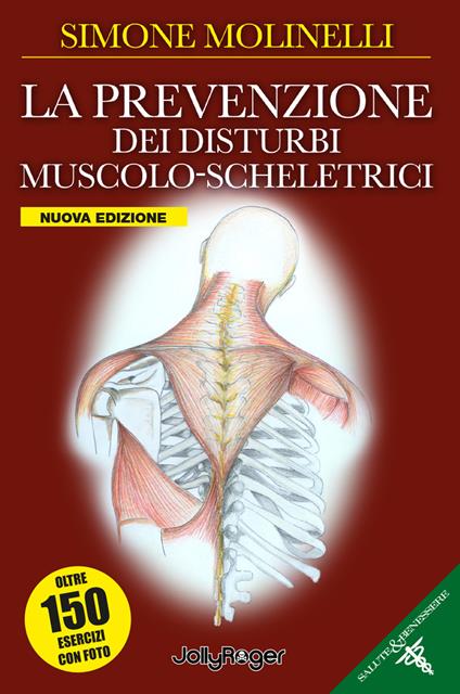 La prevenzione dei disturbi muscolo-scheletrici. Nuova ediz. - Simone Molinelli - copertina