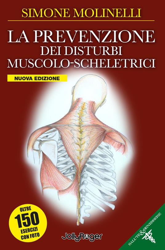 La prevenzione dei disturbi muscolo-scheletrici. Nuova ediz. - Simone Molinelli - copertina