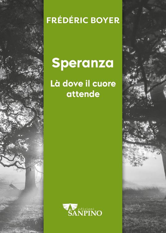 Speranza. Dove il cuore attende - Frédéric Boyer - copertina