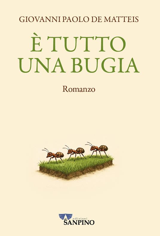 È tutto una bugia - Giovanni Paolo De Matteis - copertina
