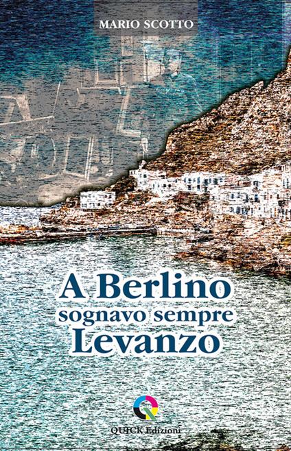 A Berlino sognavo sempre Levanzo - Mario Scotto - copertina