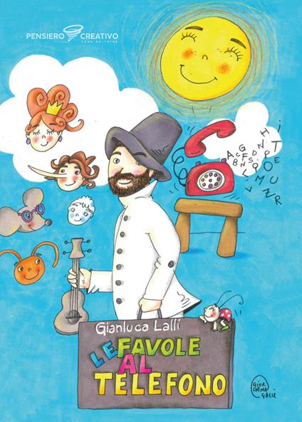 Le favole al telefono. Ediz. illustrata - Gianluca Lalli - copertina