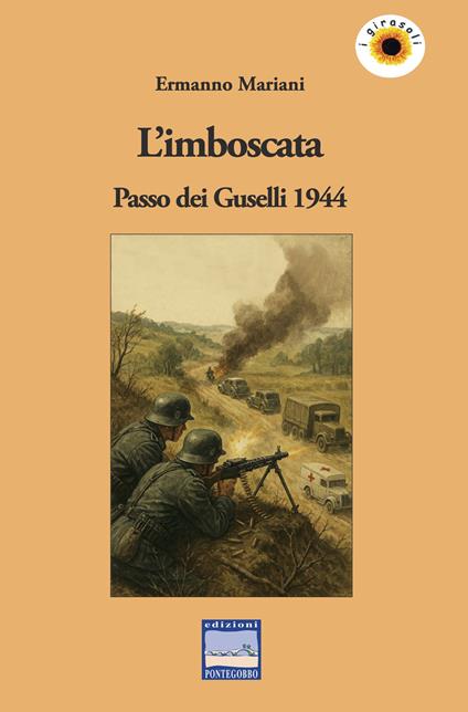 L'imboscata. Passo dei Guselli 1944 - Ermanno Mariani - copertina
