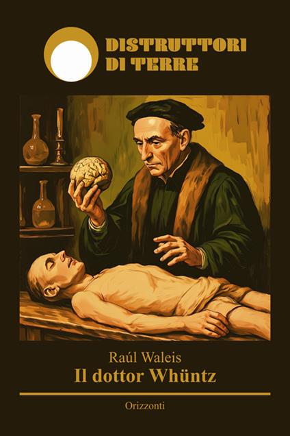 Il dottor Whüntz - Raúl Waleis,Alessandro Margheriti - ebook