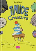 Timide creature