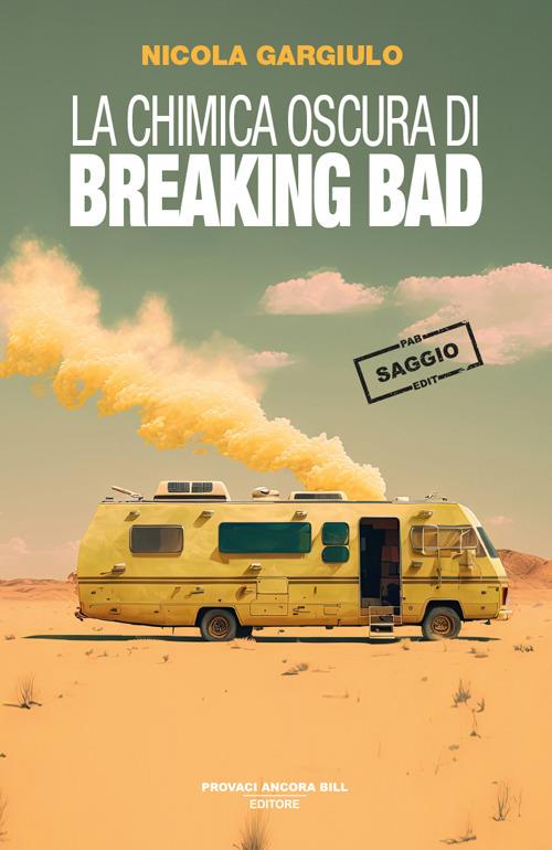 La chimica oscura di Breaking Bad - Nicola Gargiulo - copertina
