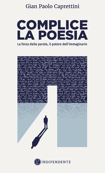 Complice la poesia. La forza delle parole, il potere dell'immaginario - Gian Paolo Caprettini - copertina