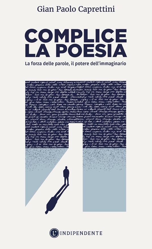 Complice la poesia. La forza delle parole, il potere dell'immaginario - Gian Paolo Caprettini - copertina