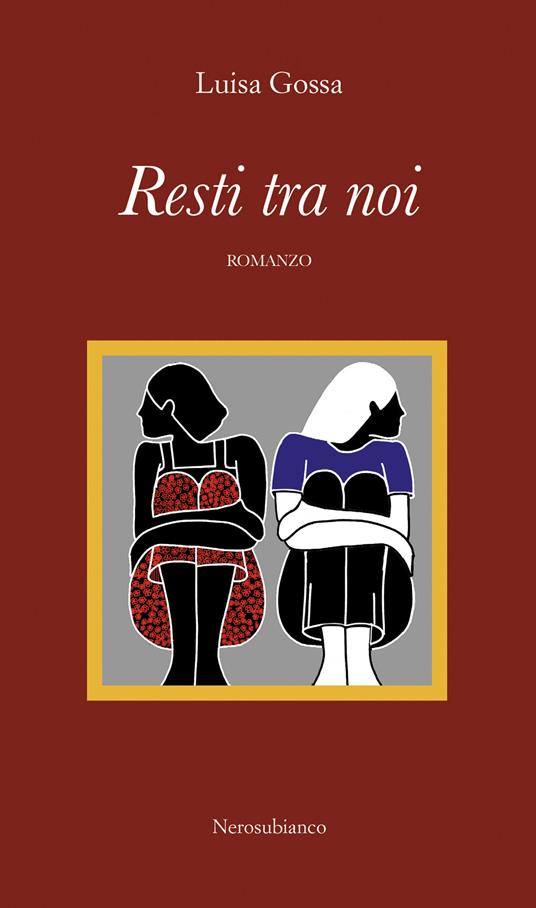 Resti tra noi - Luisa Gossa - copertina