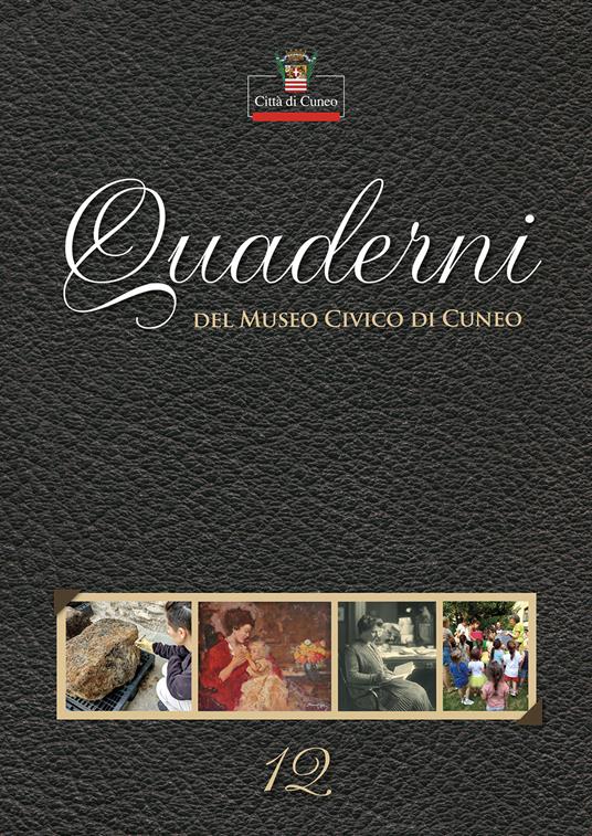 Quaderni del Museo Civico di Cuneo. Vol. 12 - copertina