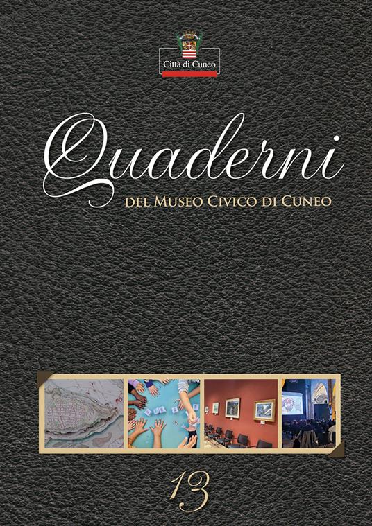 Quaderni del Museo Civico di Cuneo. Vol. 13 - copertina