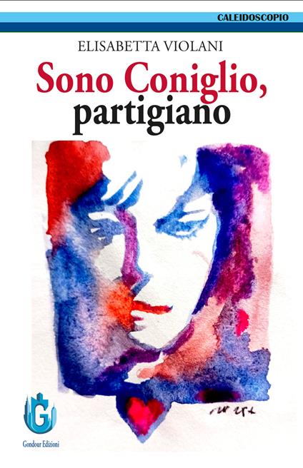 Sono Coniglio, partigiano - Elisabetta Violani - copertina