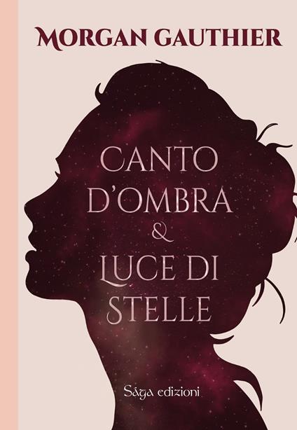 Canto d'ombra e luce di stelle. Vol. 1 - Morgan Gauthier - copertina