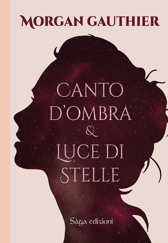 Canto d'ombra e luce di stelle. Vol. 1 - Morgan Gauthier - copertina