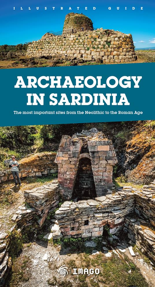 Archaeology in Sardinia. The most important sites from the Neolithic to the Roman Age - copertina
