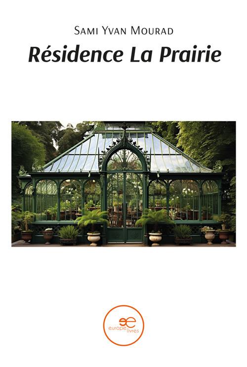Résidence La Prairie - Sami Yvan Mourad - ebook