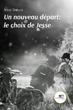 Un nouveau départ: le choix de Jesse