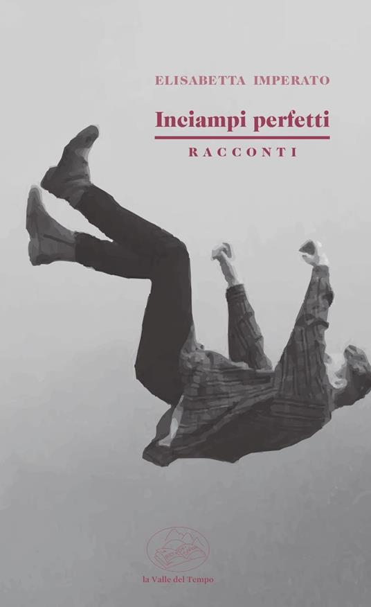 Inciampi perfetti - Elisabetta Imperato - copertina
