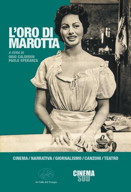 L'oro di Marotta. Cinema, narrativa, giornalismo, canzoni, teatro - copertina