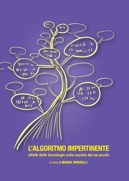 L'algoritmo impertinente. Effetti delle tecnologie sulle società del XXI secolo - copertina