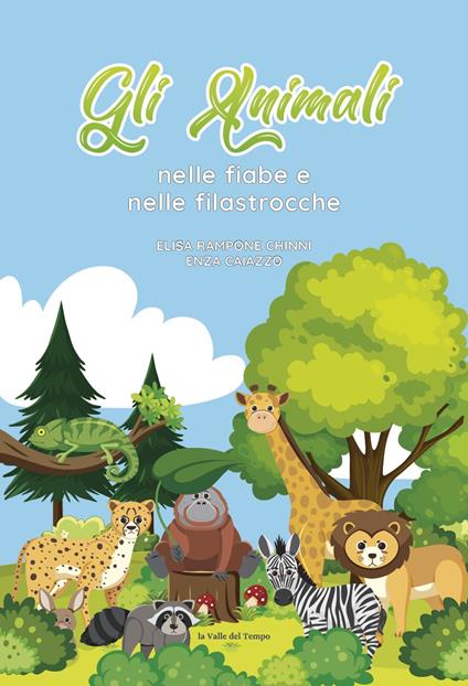 Gli animali nelle fiabe e nelle filastrocche - Elisa Rampone Chinni,Enza Caiazzo - copertina