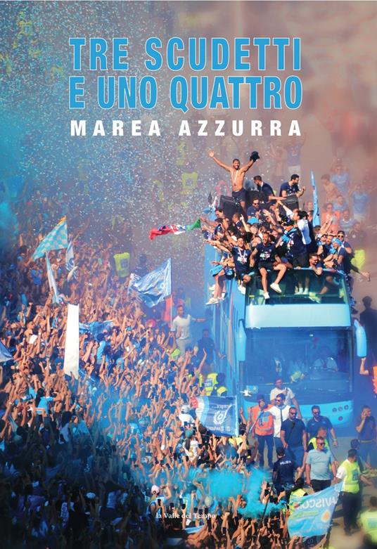 Tre scudetti e uno quattro. Marea Azzurra - copertina