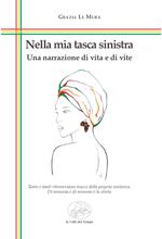 Nella mia tasca sinistra. Una narrazione di vita e di vite