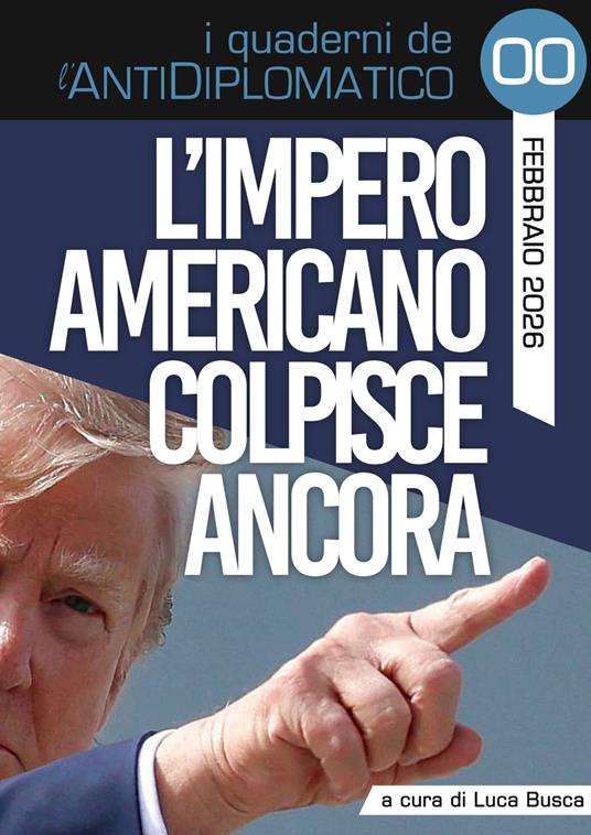 L'impero americano colpisce ancora. Nuova ediz. - Luca Busca,Pino Arlacchi,Alessandro Di Battista - copertina