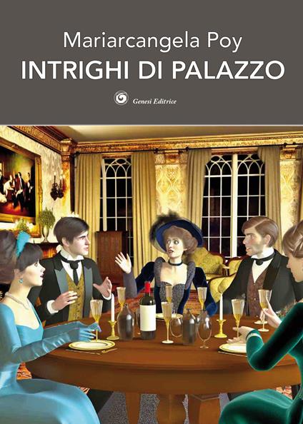 Intrighi di palazzo - Mariarcangela Poy - copertina