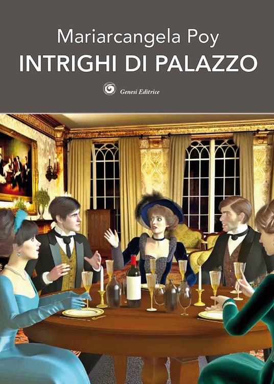 Intrighi di palazzo - Mariarcangela Poy - copertina