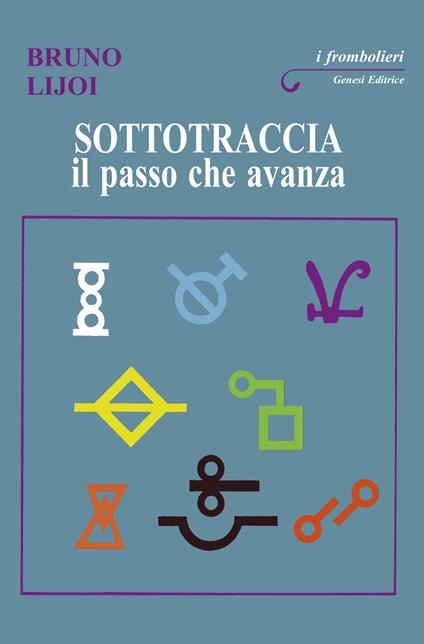 Sottotraccia. Il passo che avanza - Bruno Lijoi - copertina