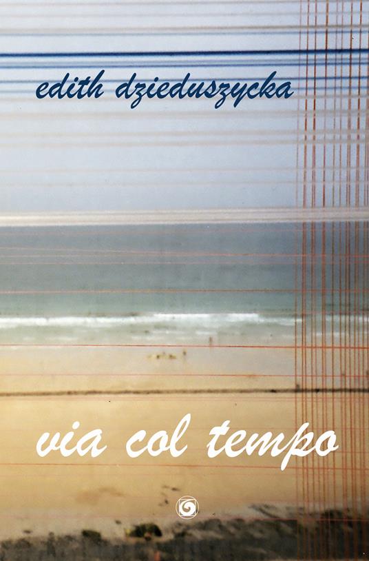Via col tempo - Edith Dzieduszycka - copertina