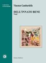 Dell'innato bene. Saggi