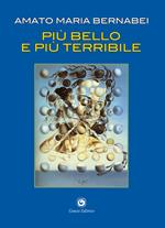Più bello e più terribile