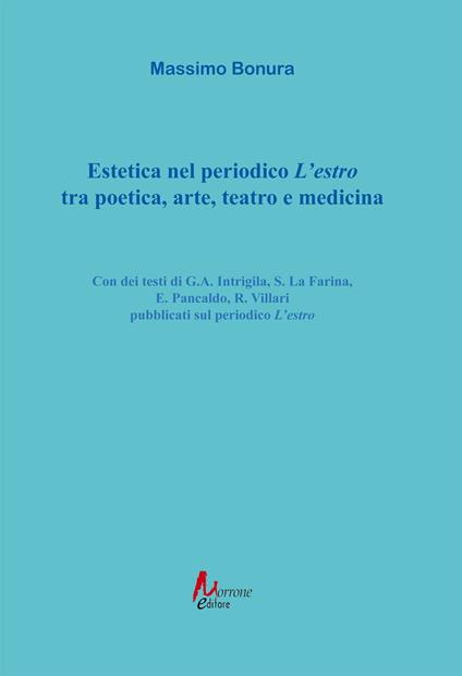 Estetica nel periodico «L'estro» tra poetica, arte, teatro e medicina - Massimo Bonura - copertina