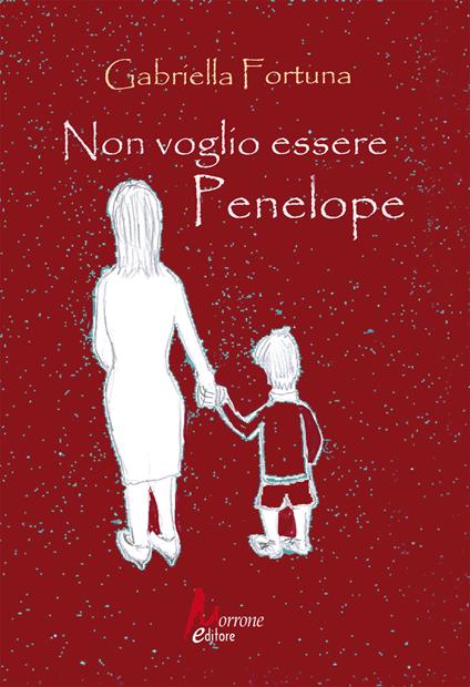 Non voglio essere Penelope - Gabriella Fortuna - copertina