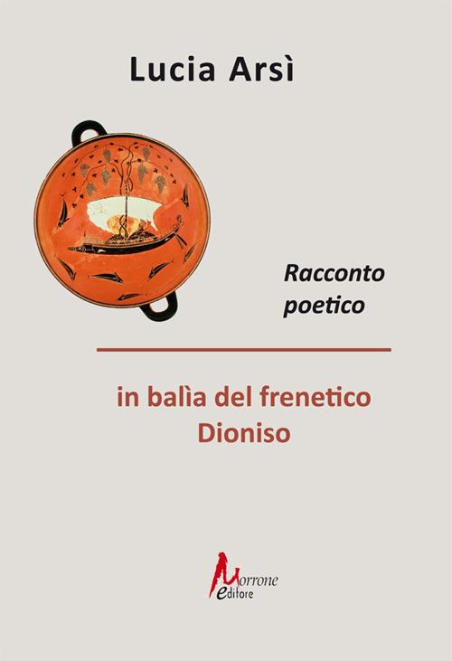 Quando Dioniso s'impossessa - Lucia Arsì - copertina