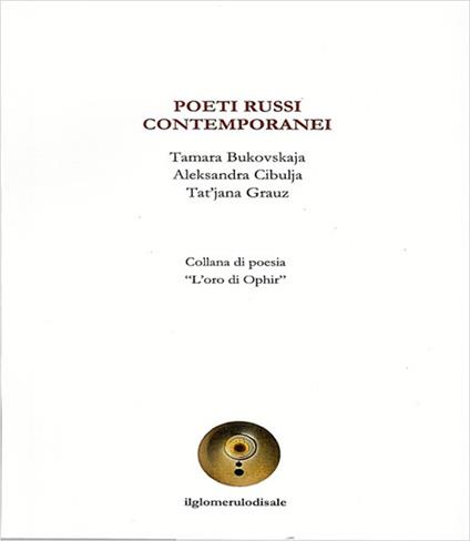Poeti russi contemporanei. ognuno di noi è cibo d'altri - Tamara Bukovskaja - Aleksandra Cibulja - Tat’jana Grauz - copertina