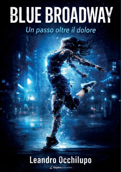 Blue Broadway. Un passo oltre il dolore - Leandro Occhilupo - copertina
