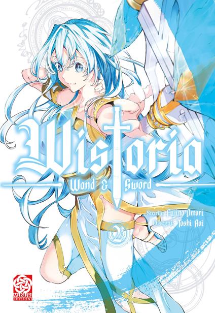 Wistoria: wand and sword. Vol. 2 - Fujino Omori - copertina
