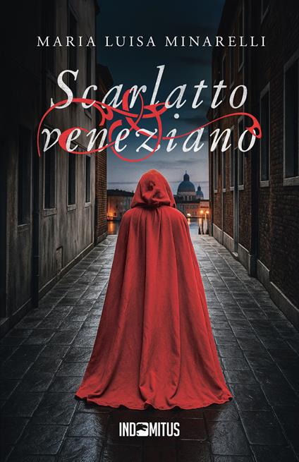 Scarlatto veneziano - Maria Luisa Minarelli - copertina