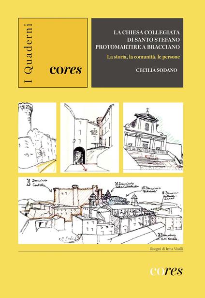 La chiesa collegiata di Santo Stefano protomartire a Bracciano. La storia, la comunità, le persone. Ediz. illustrata - Cecilia Sodano - copertina